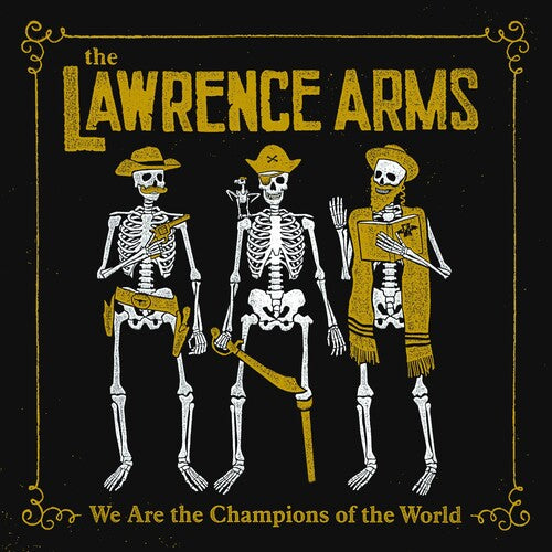Lawrence Arms, The/We Are The Champions Of The World [LP]