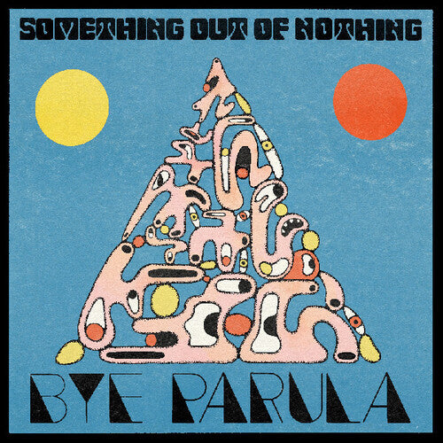 Bye Parula/Something Out Of Nothing [LP]