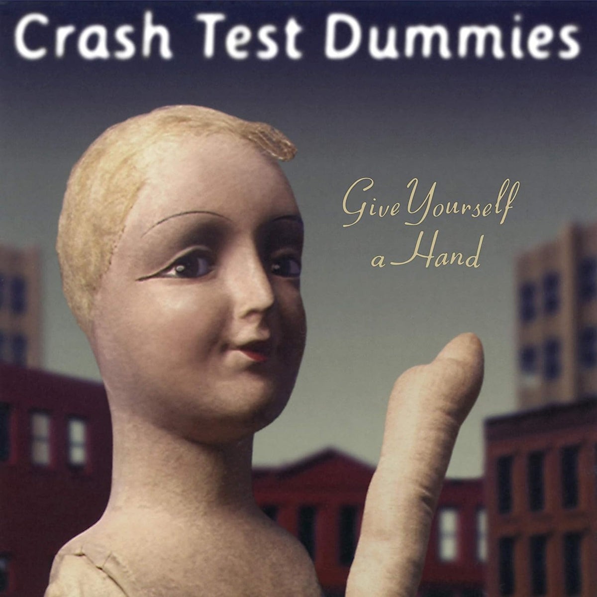 Crash Test Dummies/Give Yourself A Hand [LP]
