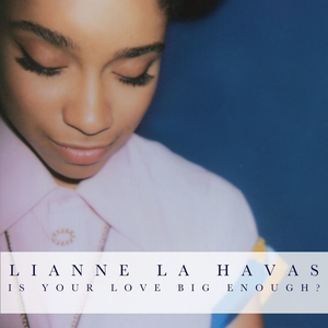 La Havas, Lianne/Is Your Love Big Enough? [LP]